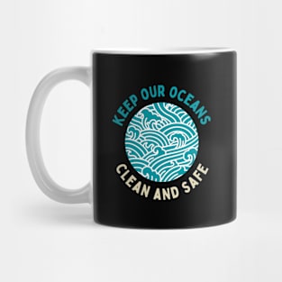 Keep Our Oceans Clean Turtle Art Cute Funny Gift Whale Sea Beach Summer Animals Love Cute Funny Gift Sarcastic Happy Fun Witty Good Spiritual Depression Anxiety Gift Mug